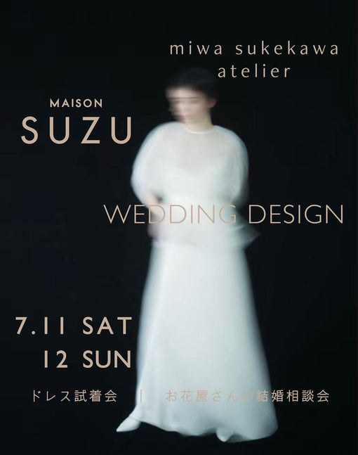 July-11(Sat)~12(Sun) 2026　  Maison SUZU 試着会 予約受付中